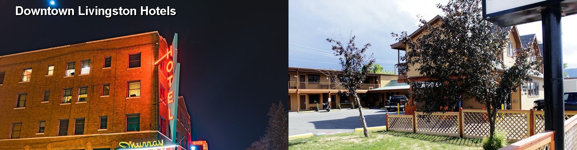 4 Best Hotels near Downtown Livingston