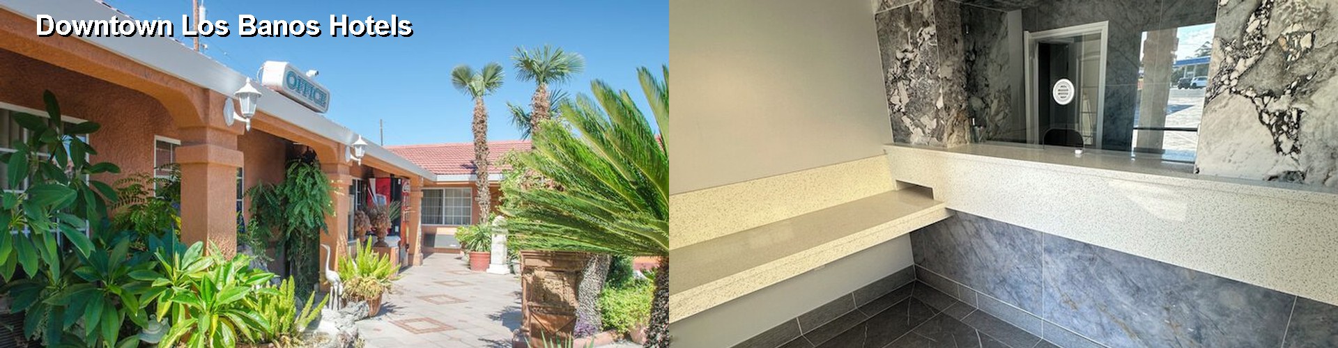 3 Best Hotels near Downtown Los Banos