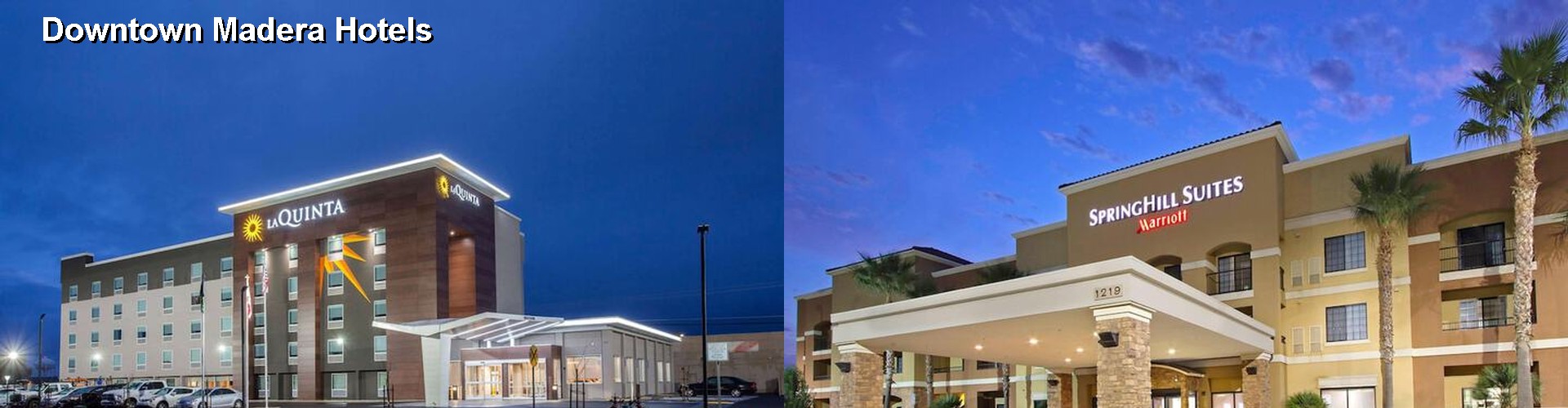 5 Best Hotels near Downtown Madera