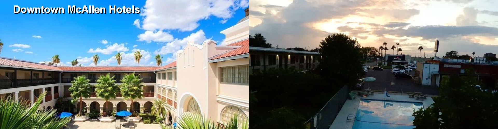 3 Best Hotels near Downtown McAllen