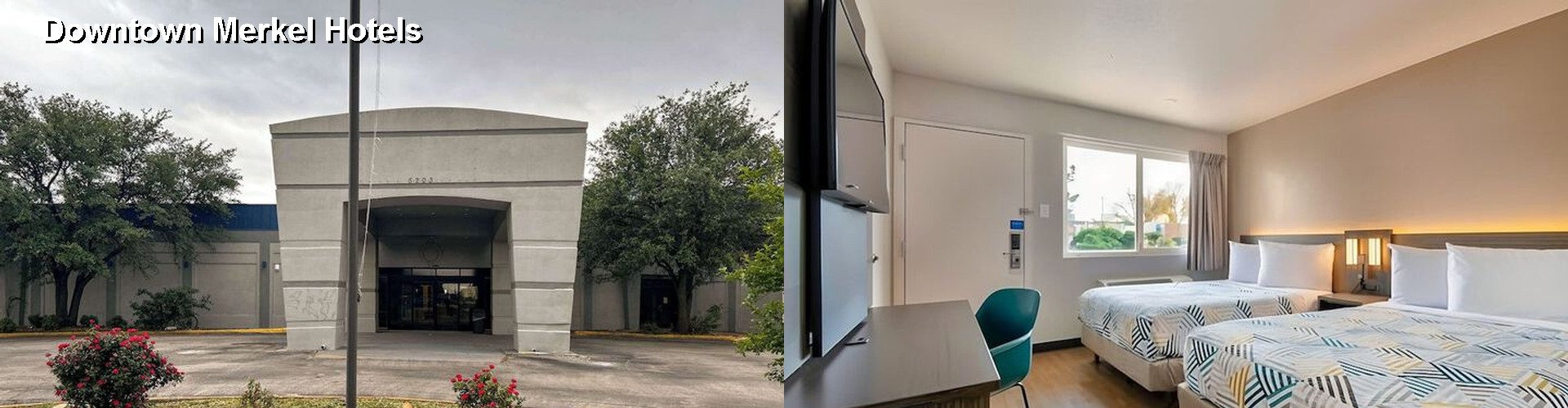 2 Best Hotels near Downtown Merkel