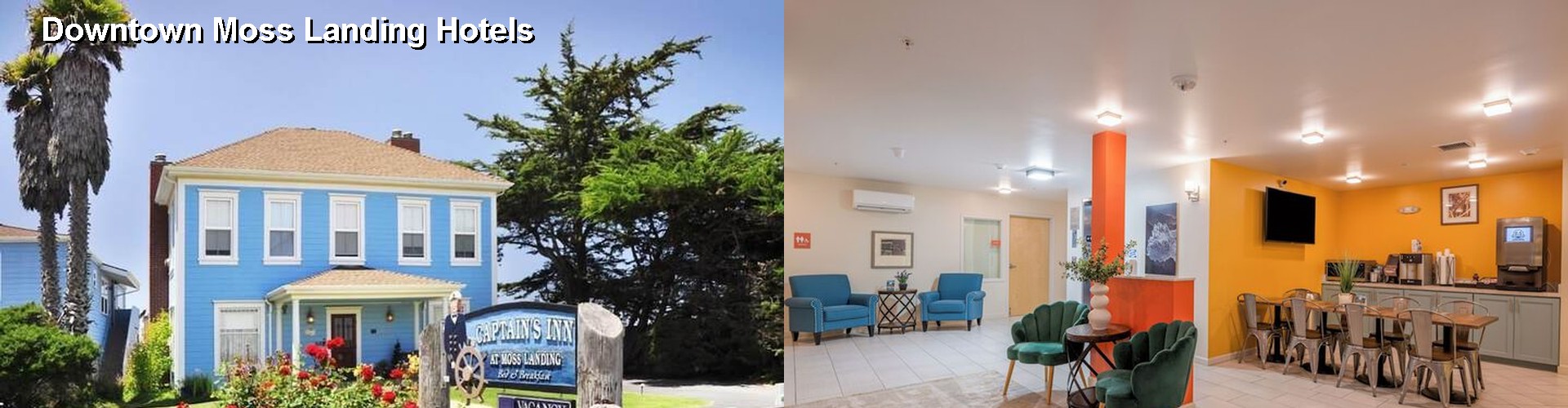 5 Best Hotels near Downtown Moss Landing