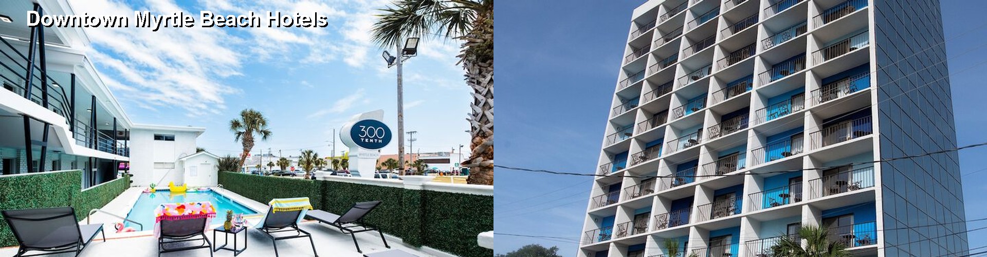5 Best Hotels near Downtown Myrtle Beach