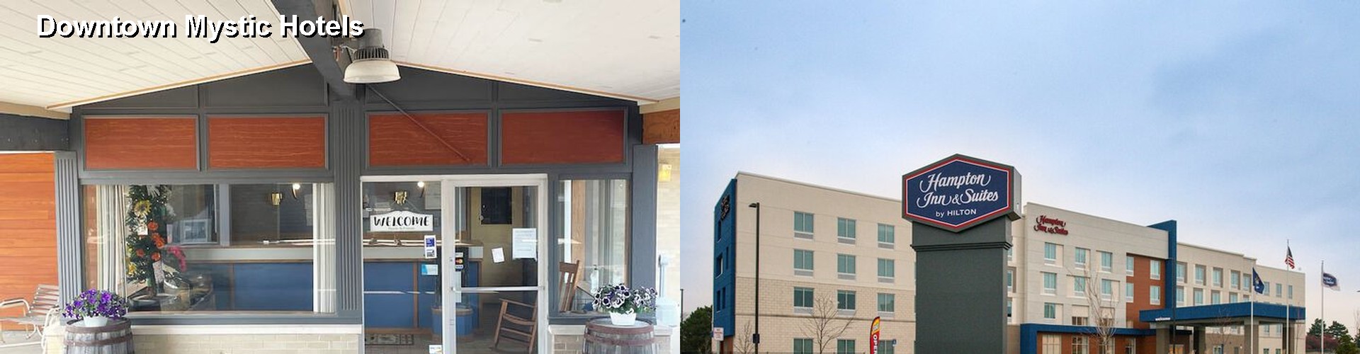 5 Best Hotels near Downtown Mystic