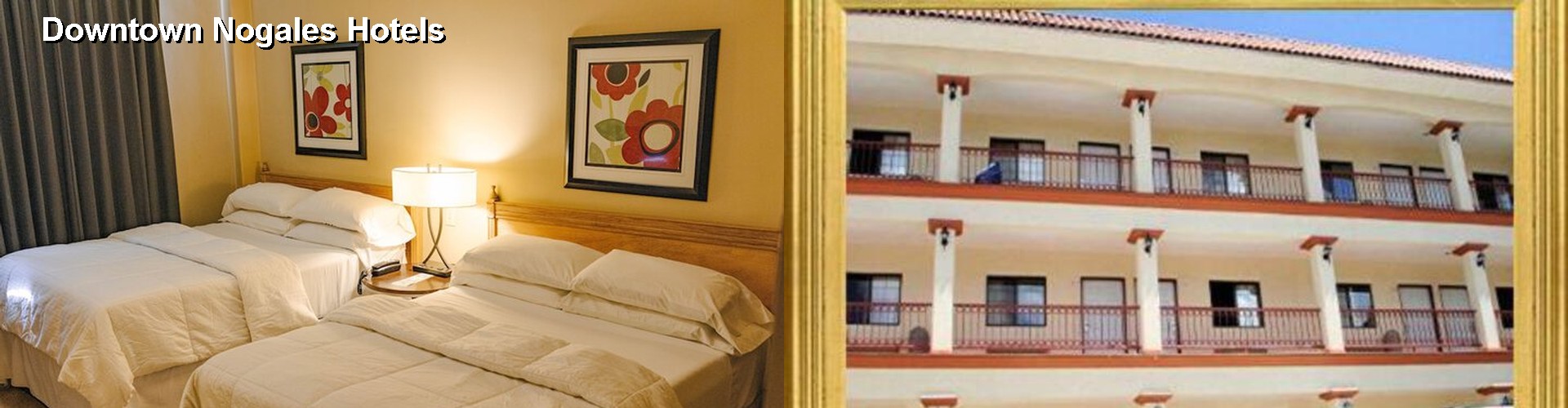 5 Best Hotels near Downtown Nogales