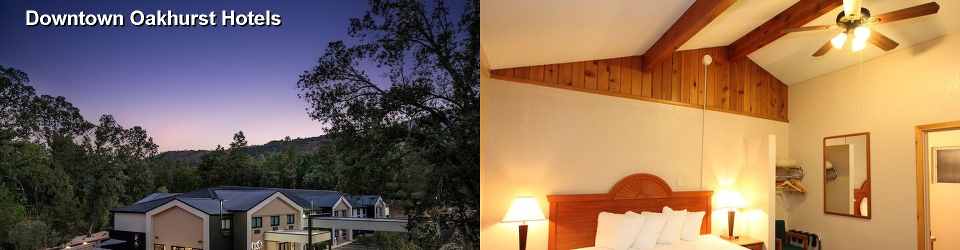 5 Best Hotels near Downtown Oakhurst