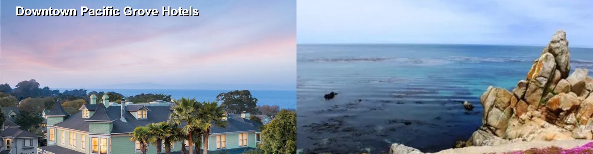 5 Best Hotels near Downtown Pacific Grove