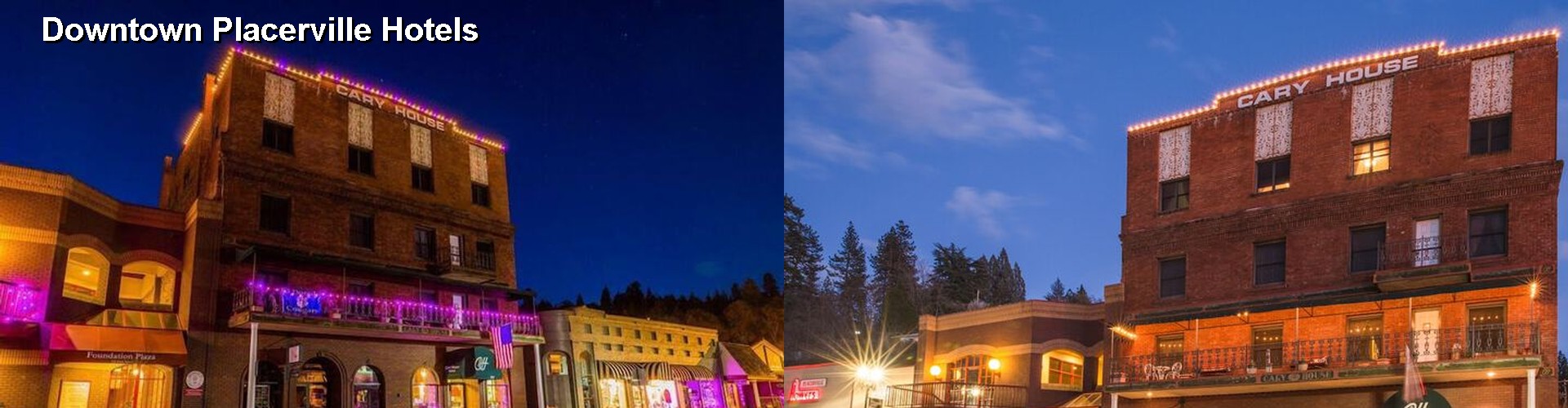 5 Best Hotels near Downtown Placerville
