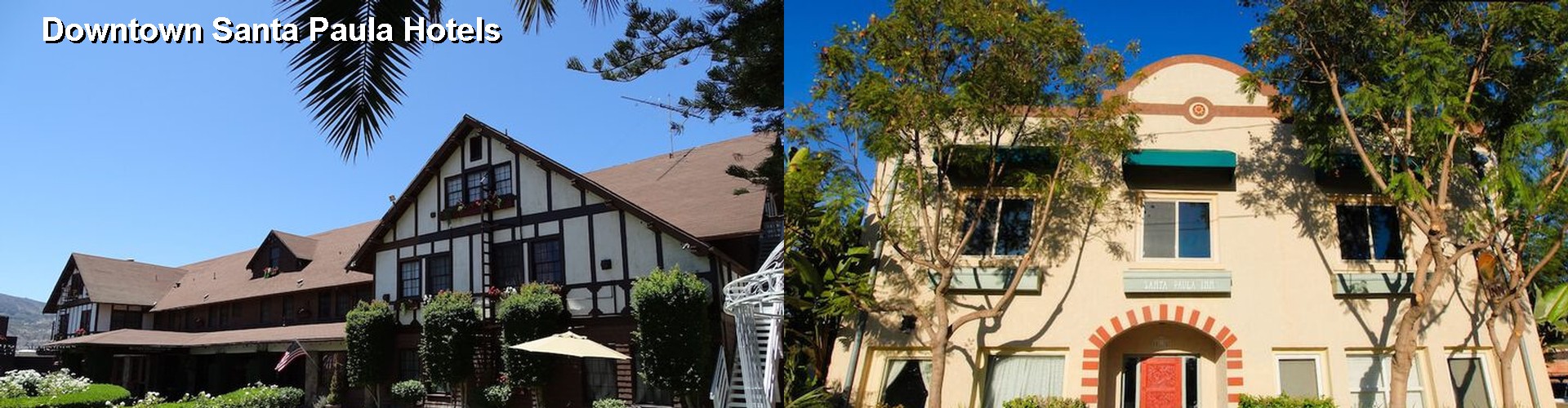 5 Best Hotels near Downtown Santa Paula