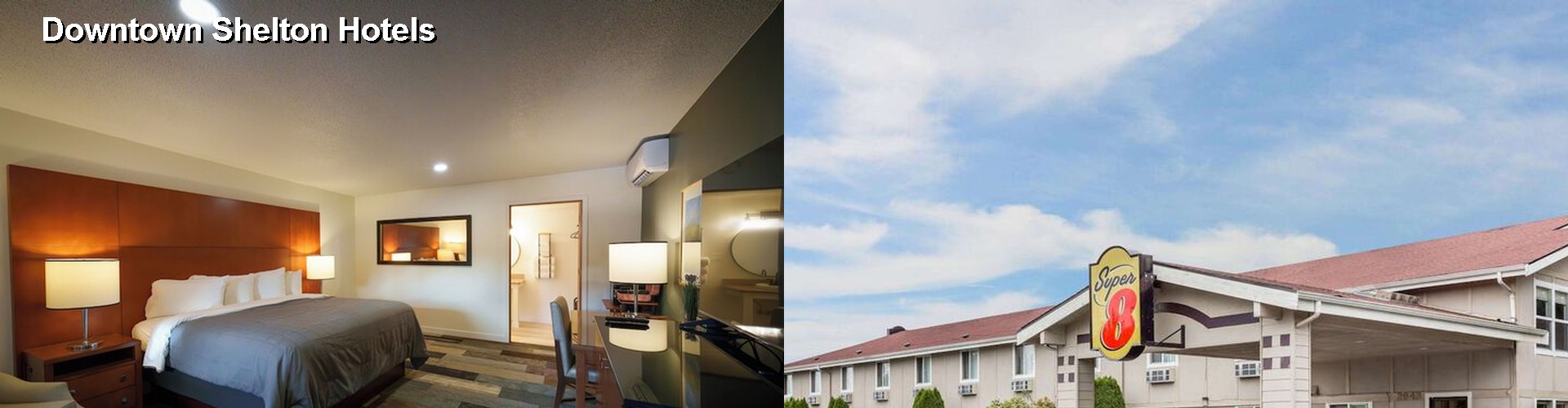 5 Best Hotels near Downtown Shelton