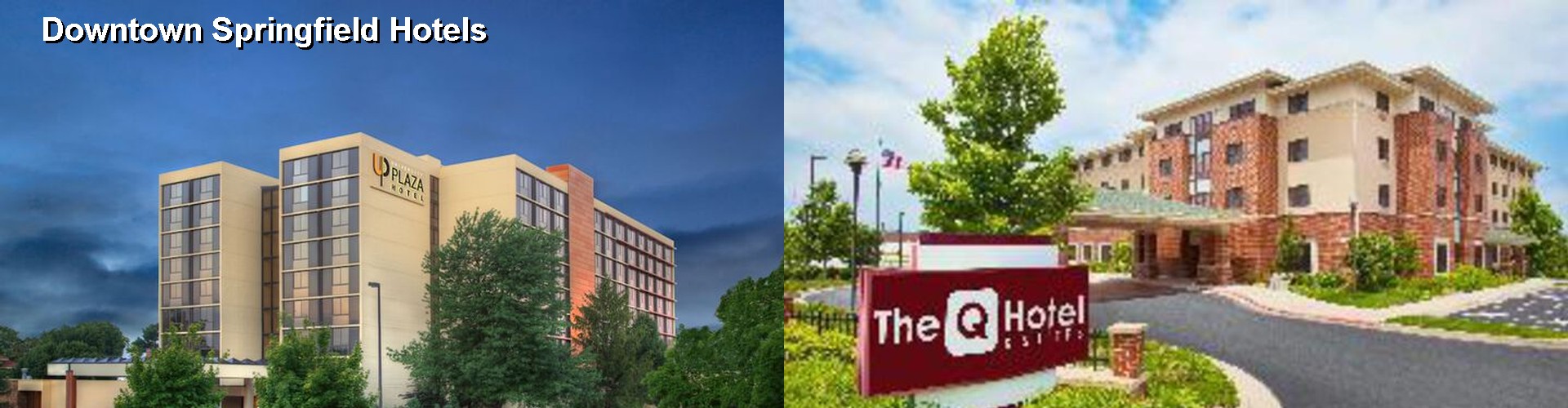 5 Best Hotels near Downtown Springfield