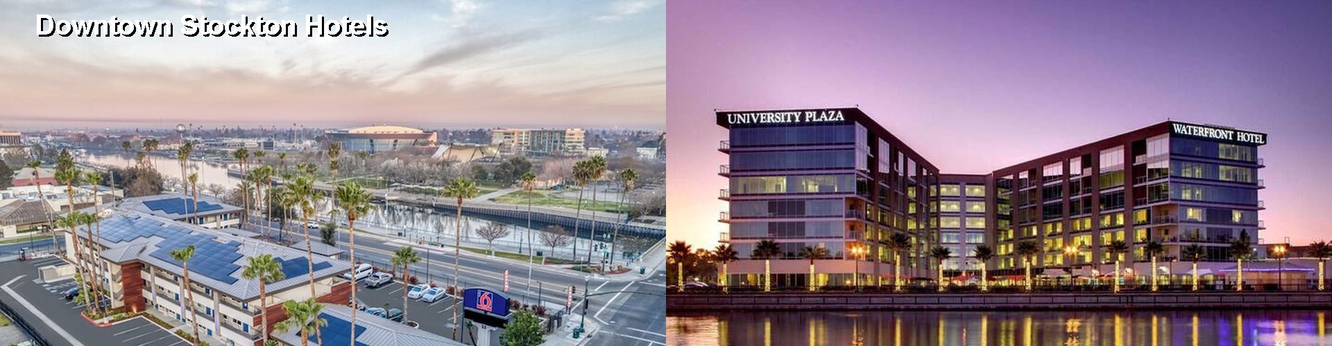 3 Best Hotels near Downtown Stockton