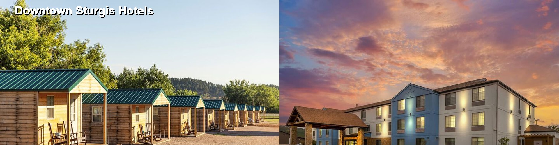 5 Best Hotels near Downtown Sturgis