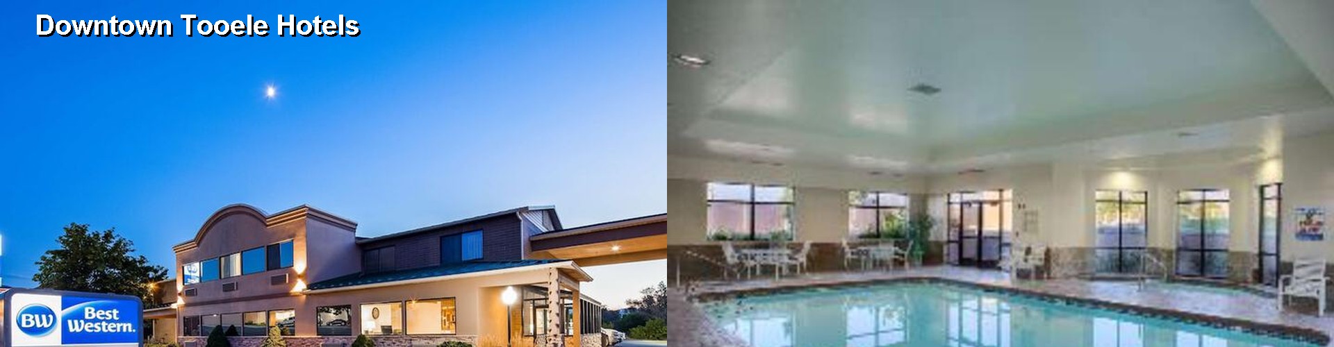 2 Best Hotels near Downtown Tooele
