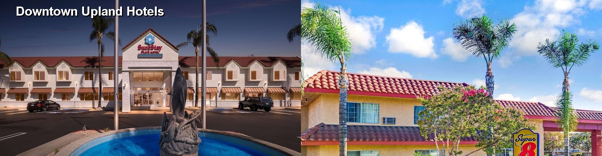 0 Best Hotels near Downtown Upland