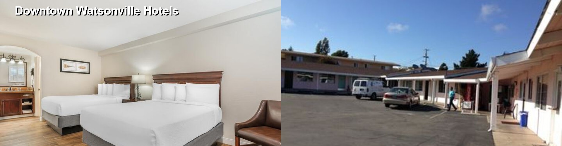 5 Best Hotels near Downtown Watsonville