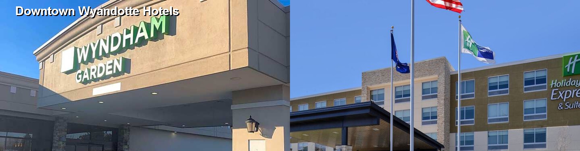 2 Best Hotels near Downtown Wyandotte