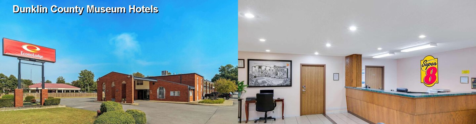 1 Best Hotels near Dunklin County Museum