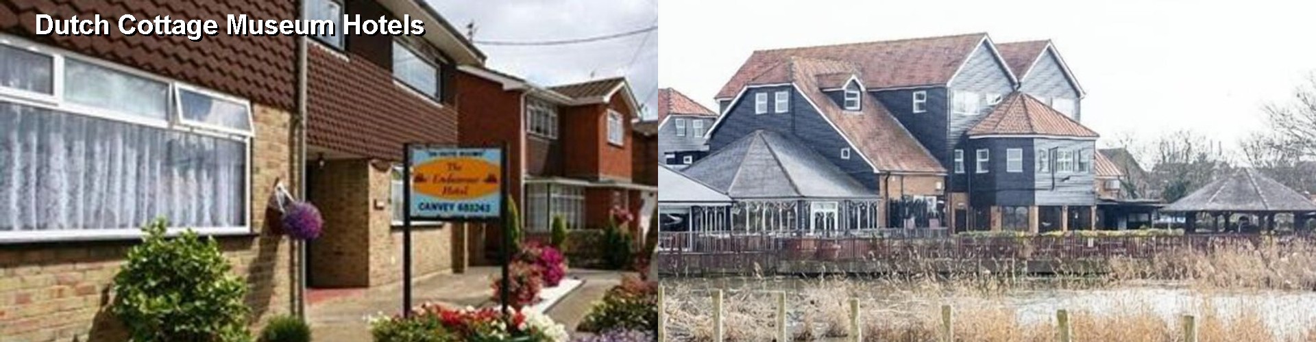 3 Best Hotels near Dutch Cottage Museum