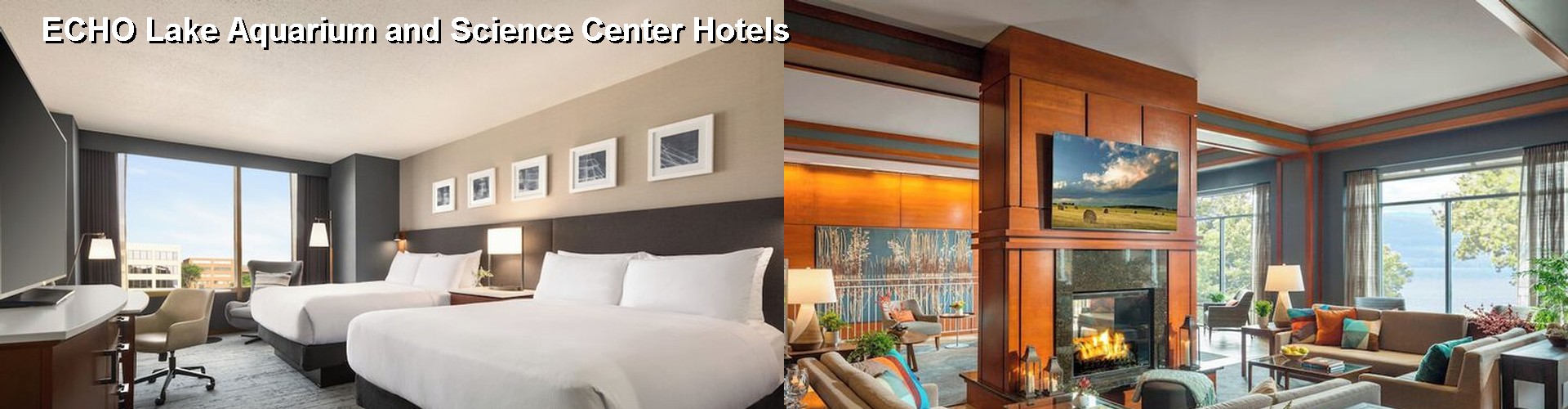 5 Best Hotels near ECHO Lake Aquarium and Science Center