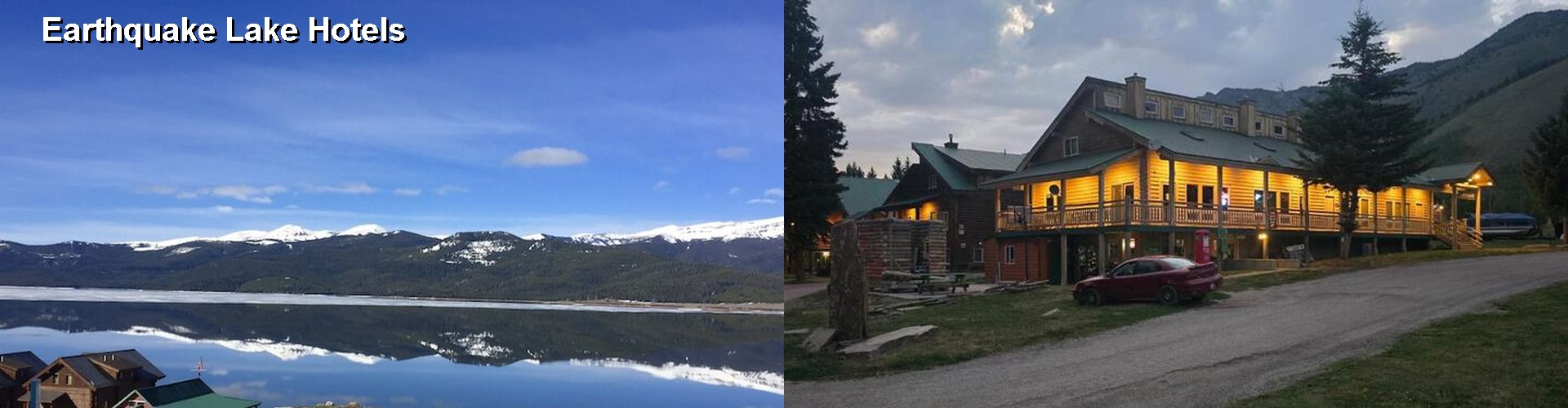 5 Best Hotels near Earthquake Lake