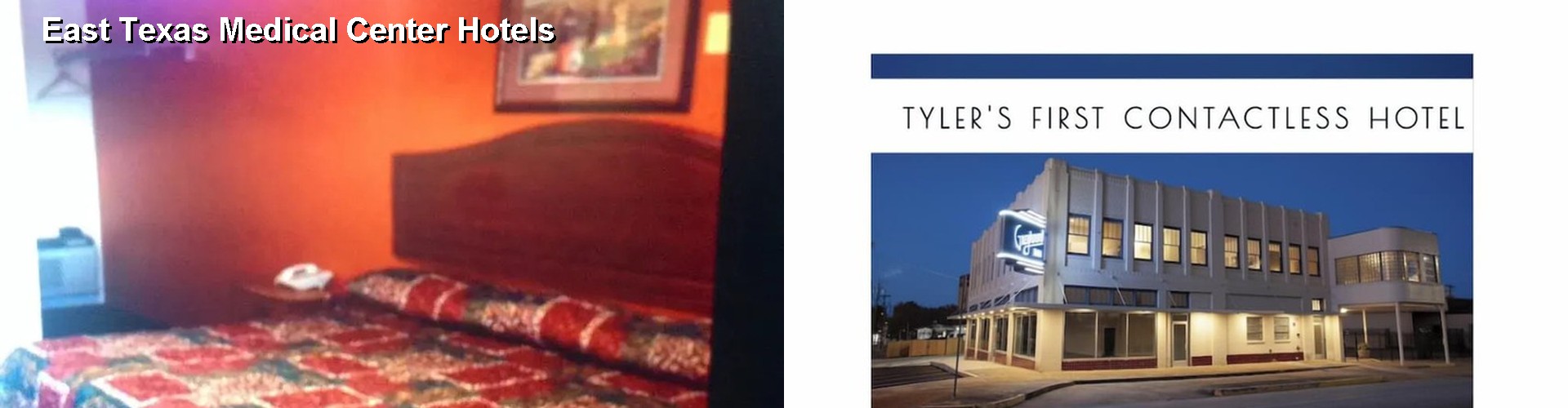 2 Best Hotels near East Texas Medical Center