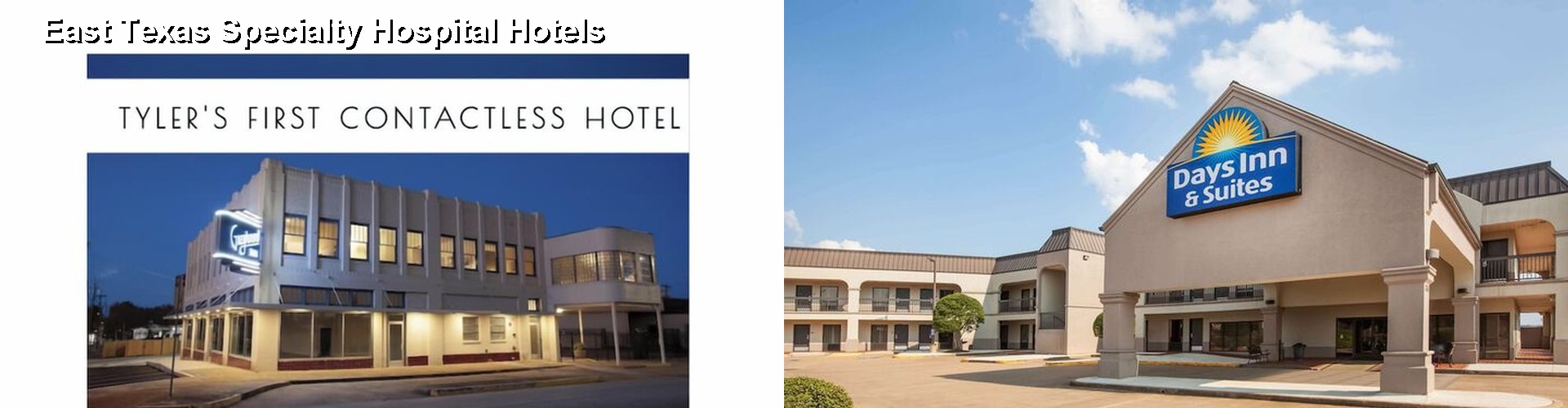 4 Best Hotels near East Texas Specialty Hospital