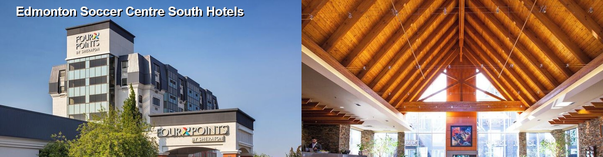 5 Best Hotels near Edmonton Soccer Centre South