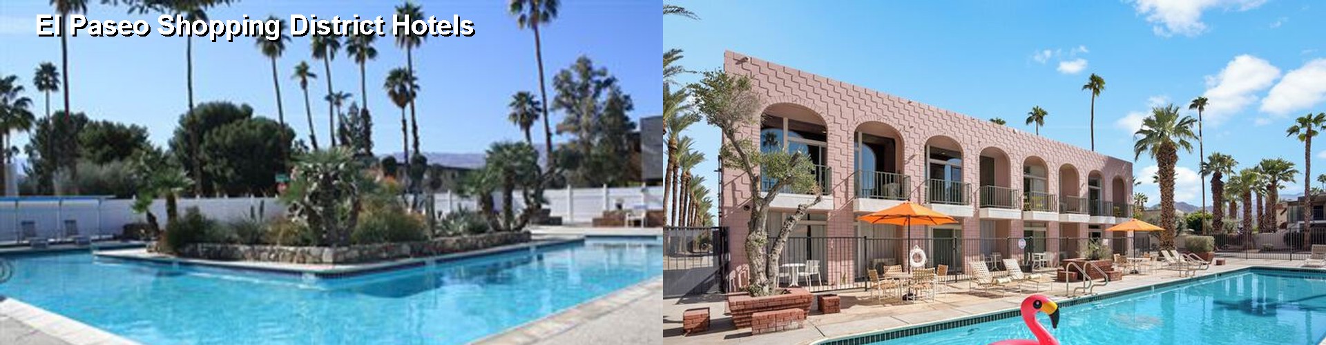 5 Best Hotels near El Paseo Shopping District