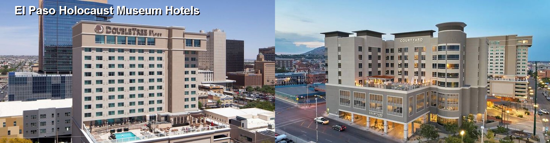 5 Best Hotels near El Paso Holocaust Museum