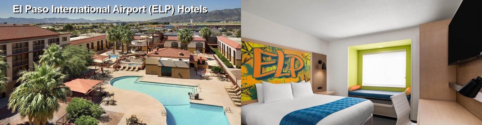3 Best Hotels near El Paso International Airport (ELP)