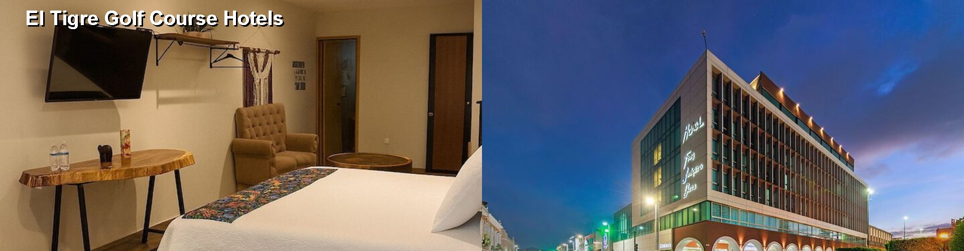 5 Best Hotels near El Tigre Golf Course