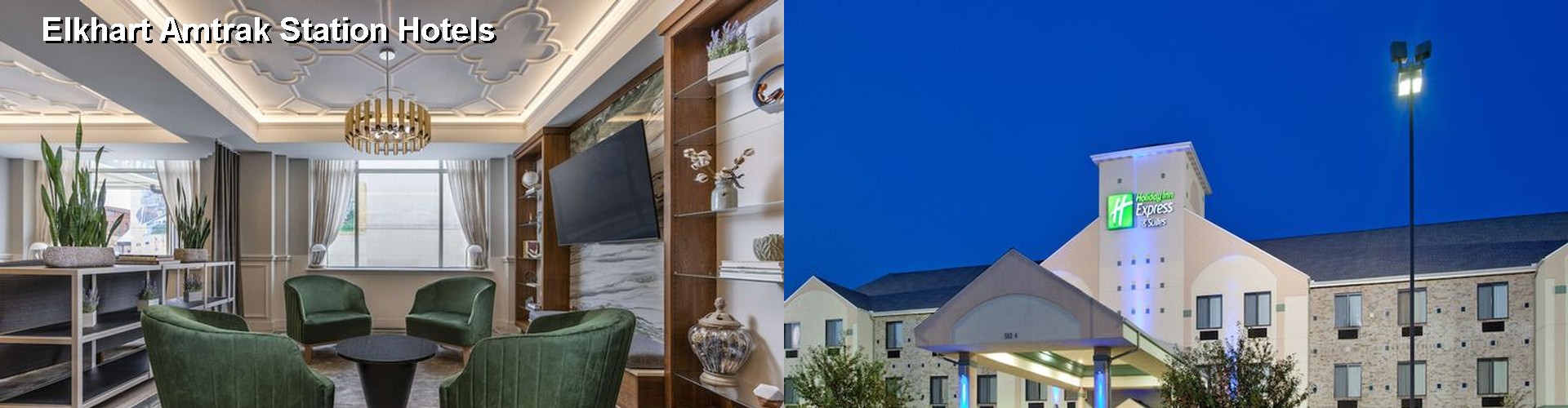2 Best Hotels near Elkhart Amtrak Station
