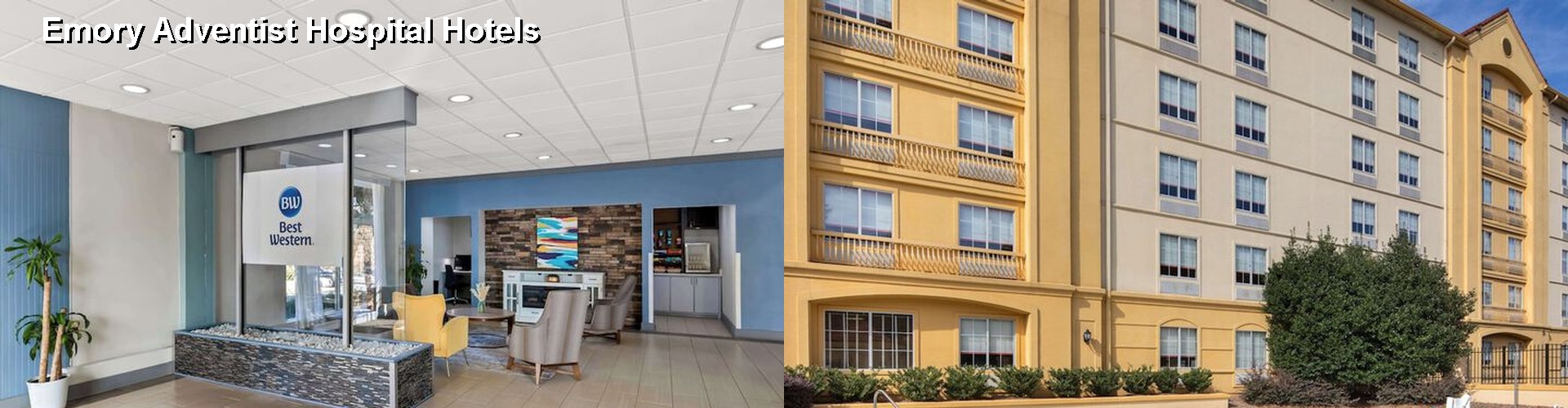 5 Best Hotels near Emory Adventist Hospital