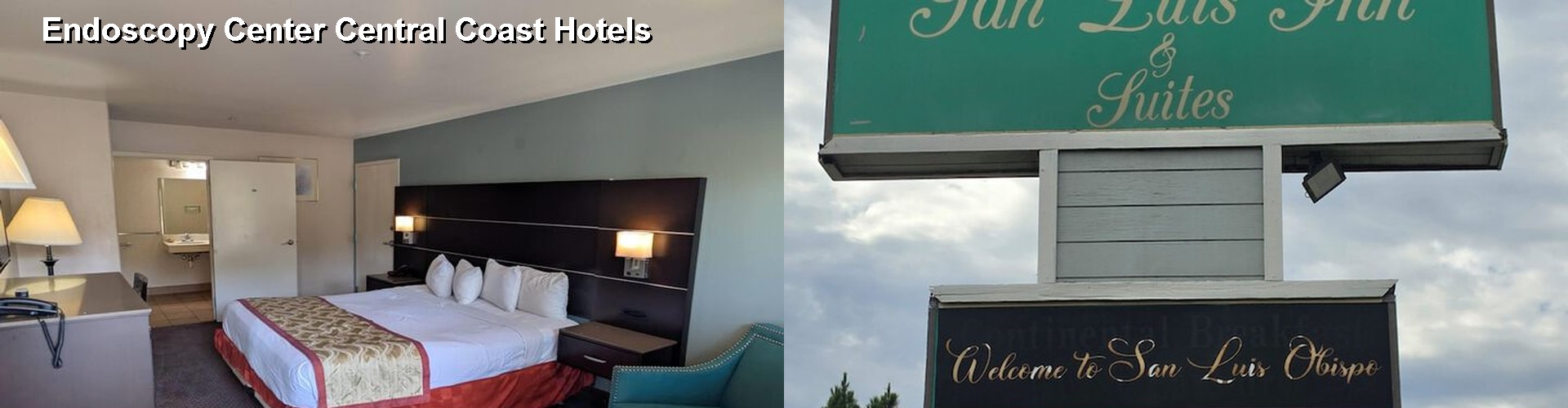 4 Best Hotels near Endoscopy Center Central Coast
