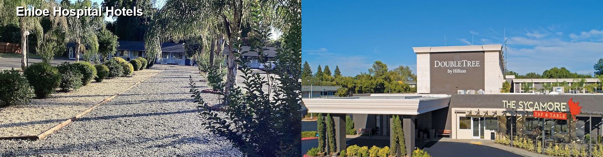 2 Best Hotels near Enloe Hospital