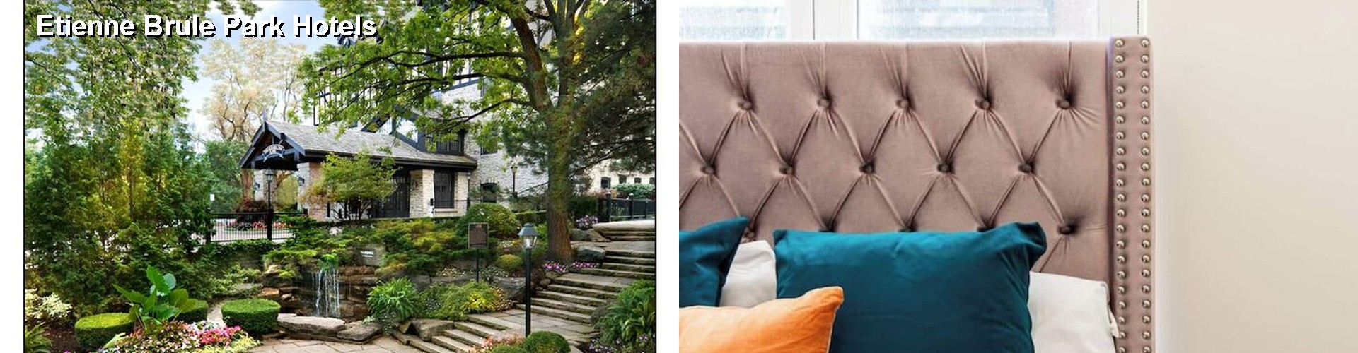 3 Best Hotels near Etienne Brule Park