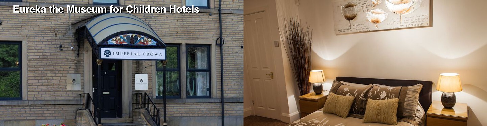 2 Best Hotels near Eureka the Museum for Children