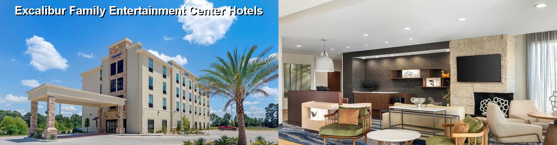 4 Best Hotels near Excalibur Family Entertainment Center