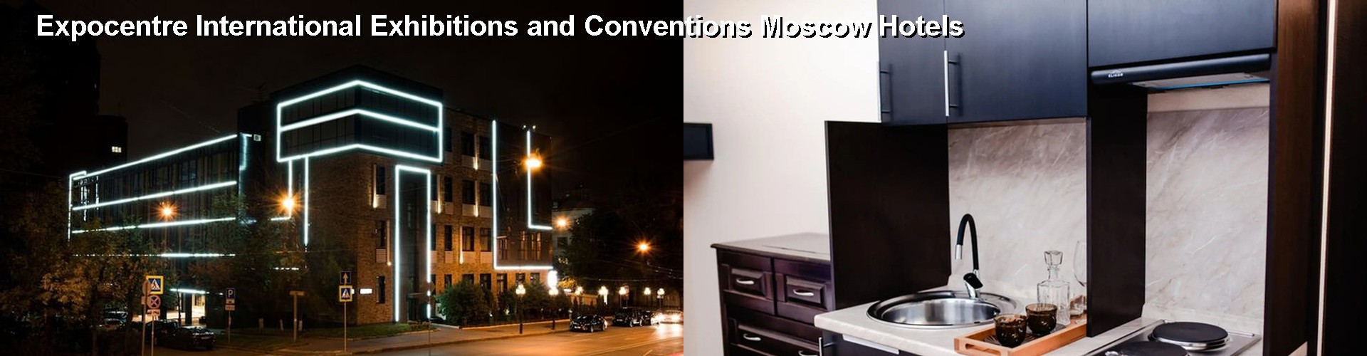 3 Best Hotels near Expocentre International Exhibitions and Conventions Moscow