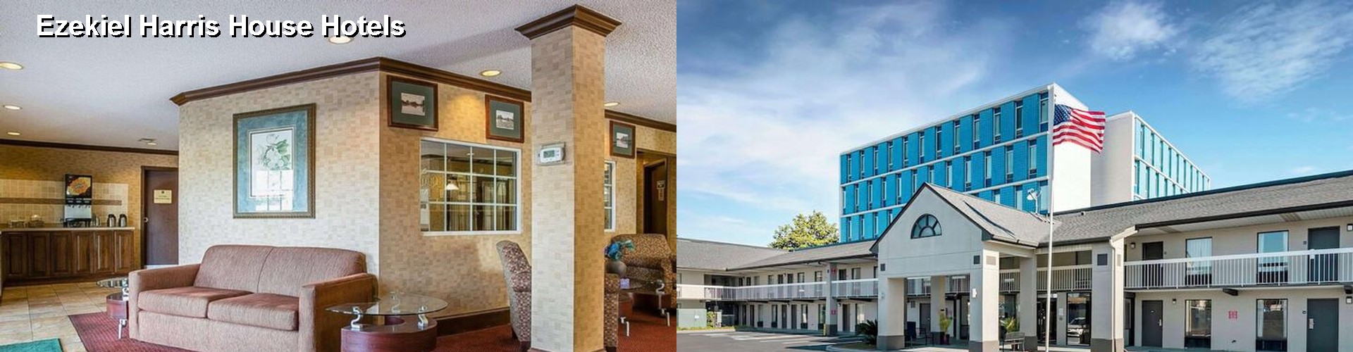 5 Best Hotels near Ezekiel Harris House