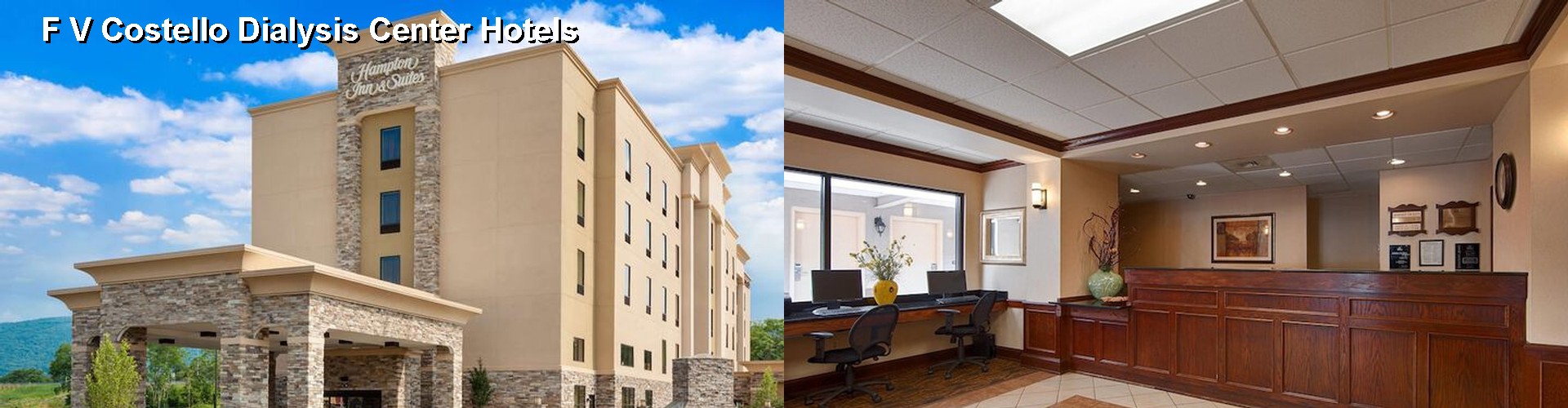 5 Best Hotels near F V Costello Dialysis Center