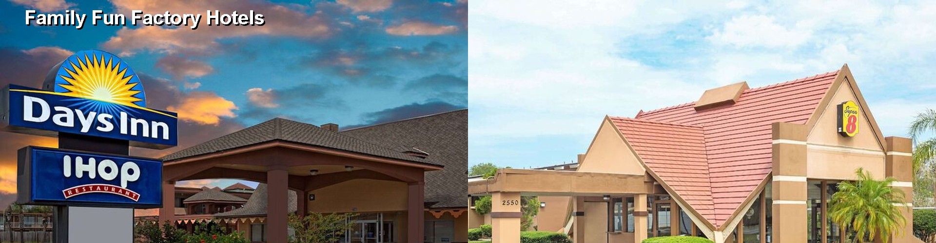 3 Best Hotels near Family Fun Factory