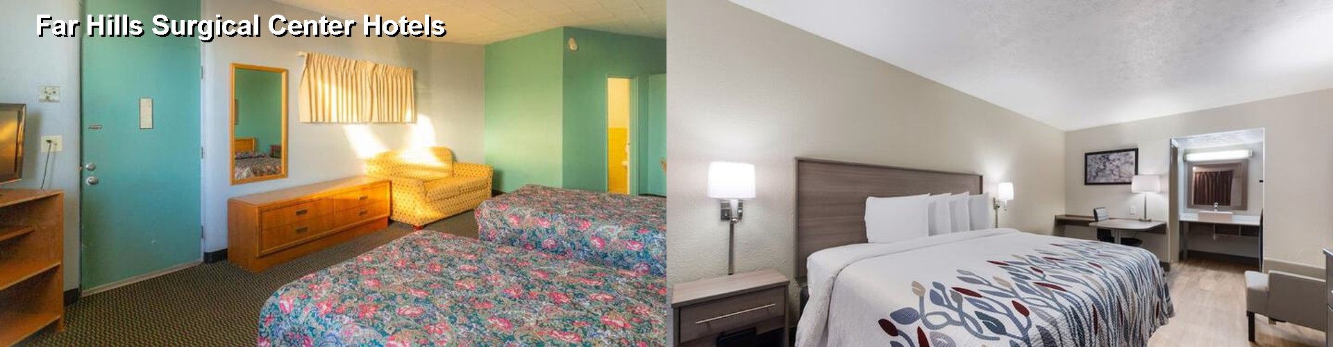 3 Best Hotels near Far Hills Surgical Center