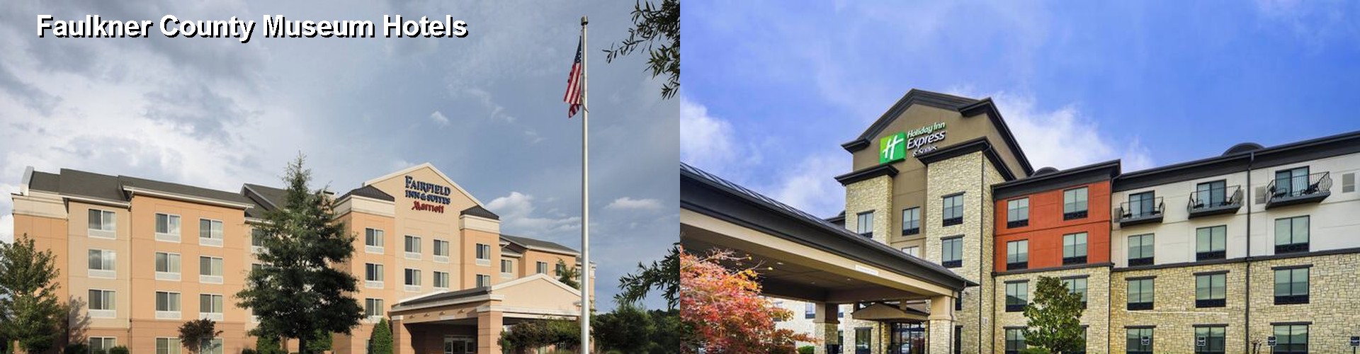 3 Best Hotels near Faulkner County Museum