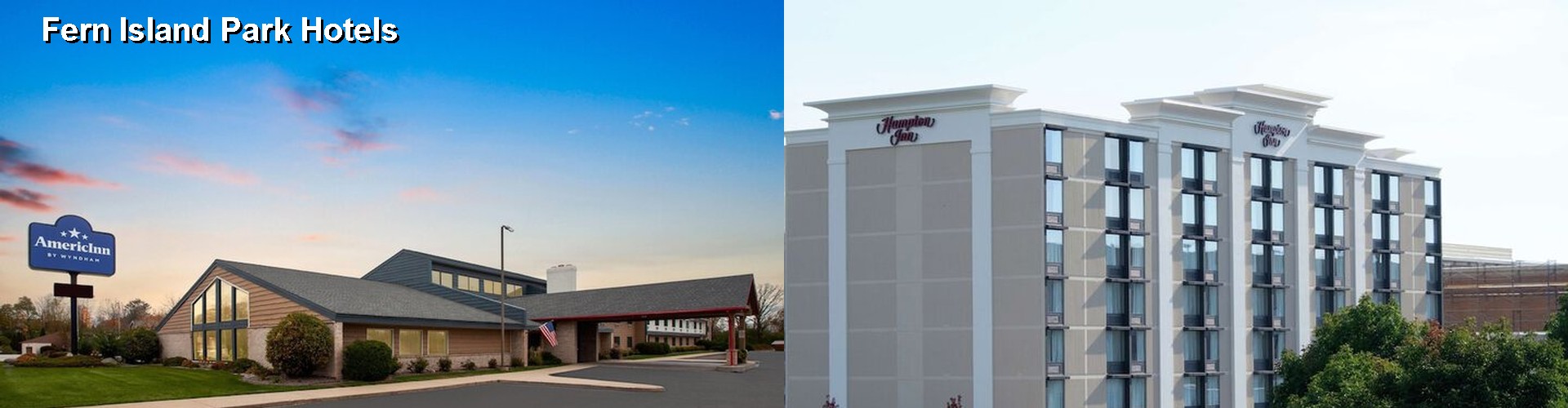 5 Best Hotels near Fern Island Park