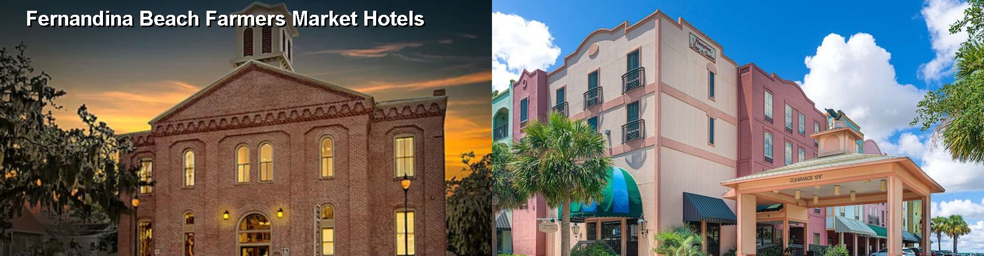 5 Best Hotels near Fernandina Beach Farmers Market