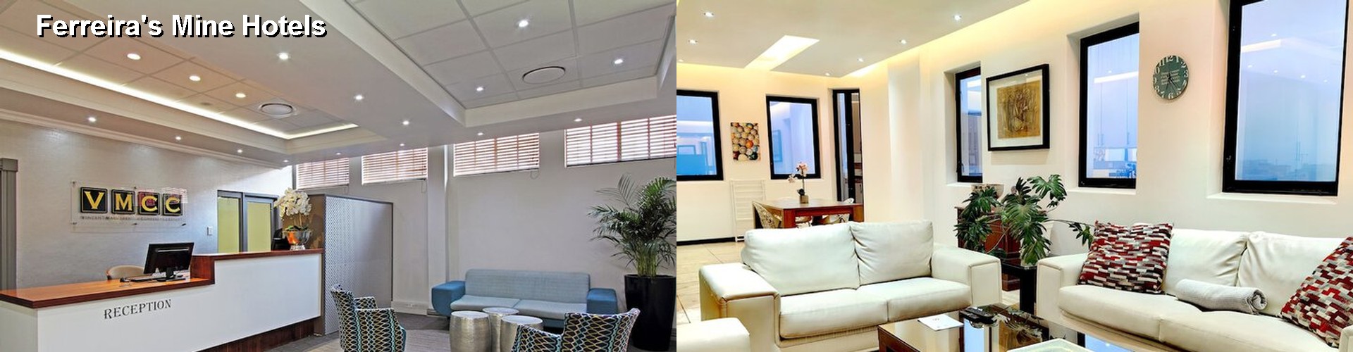 4 Best Hotels near Ferreira's Mine