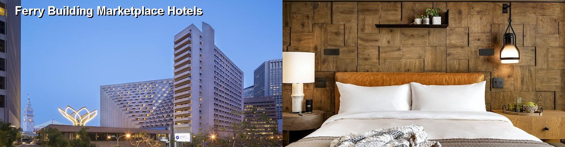 5 Best Hotels near Ferry Building Marketplace