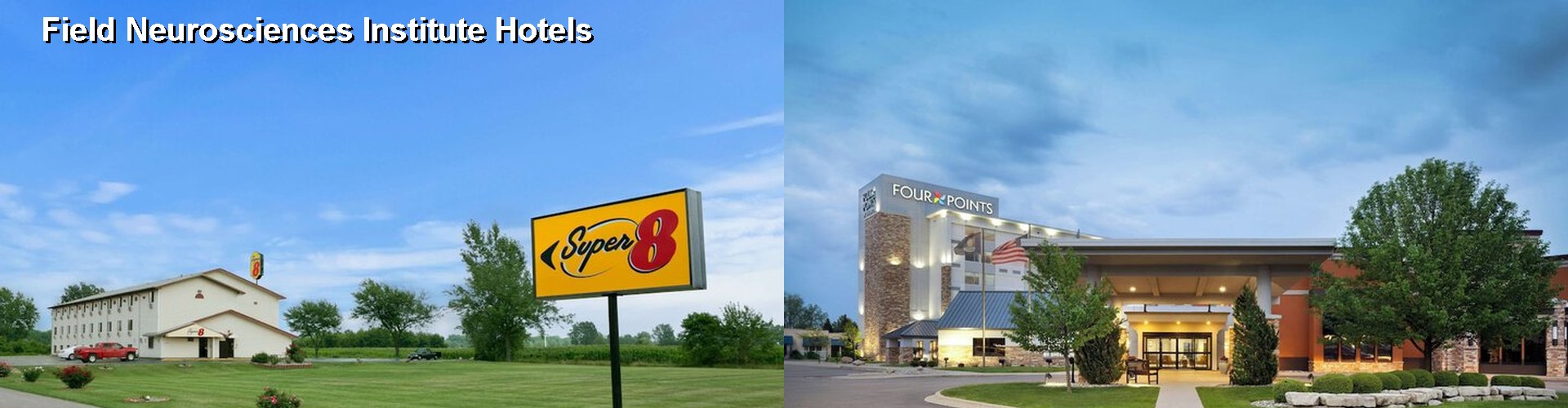 5 Best Hotels near Field Neurosciences Institute